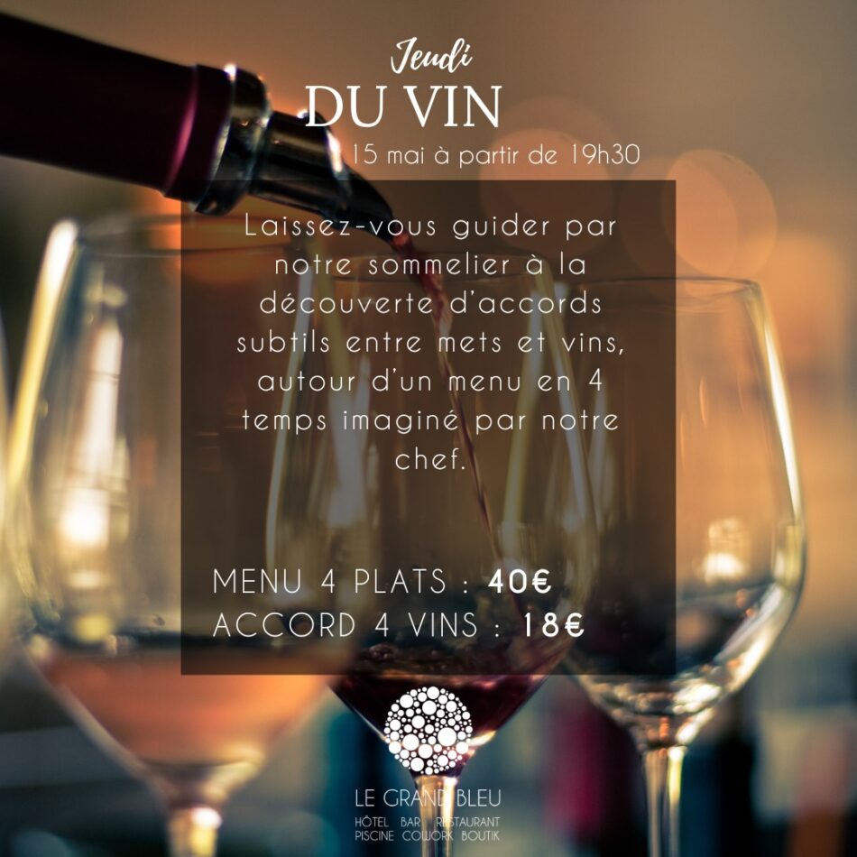 Pour vos papilles, le « Jeudi du vin » est le 15 mai !